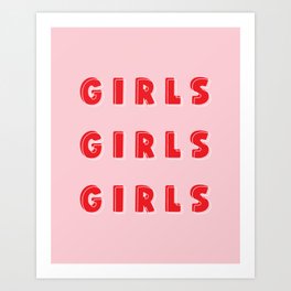 GIRL POWER // Girls Girls Girls Art Print