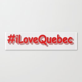 "#iLoveQuebec " Cute Design. Buy Now Canvas Print
