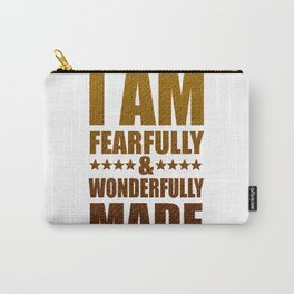 Fearfully And Wonderfully Made Carry-All Pouch