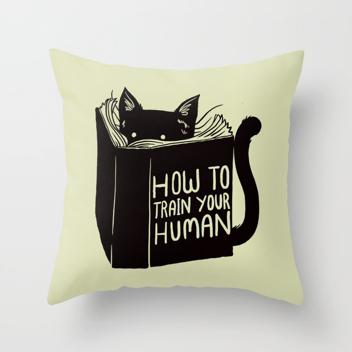 How To Train Your Human Throw Pillow