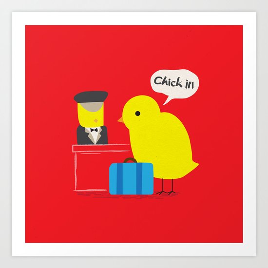 Chick in! Art Print