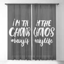 I'm The Chaos Baby Life Funny Quote Sheer Curtain