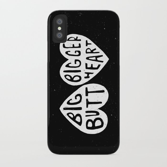 big butt / bigger heart iphone case