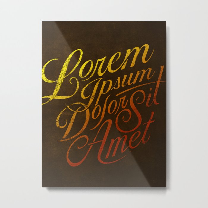 Lorem Ipsum--Vintage Typography & Lettering Metal Print