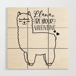 Llama Be Your Valentine Wood Wall Art