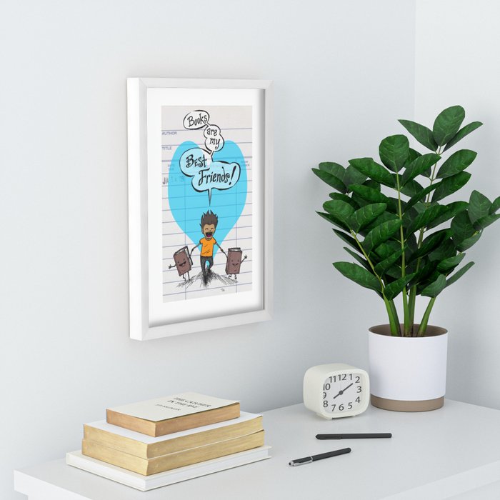 BOOKS ARE MY BEST FRIENDS (boy colors) poster / sign Art Print by Tommy  Kovac