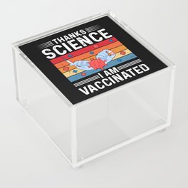 Thanks Science I Am Vaccinated Acrylic Box