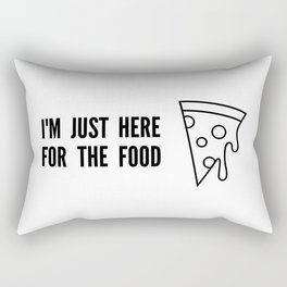 I'm Just Here For The Food Rectangular Pillow