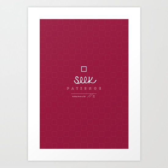 Seek Patience Art Print