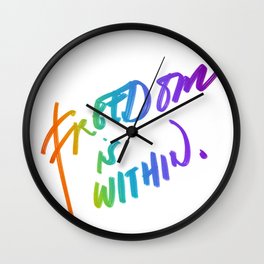 Freedom is Within Wall Clock