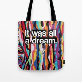 "It Was All A Dream" Biggie Small Inspired Hip Hop Design Tote Bag
