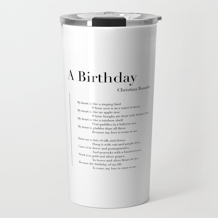 A Birthday by Christina Rossetti Travel Mug