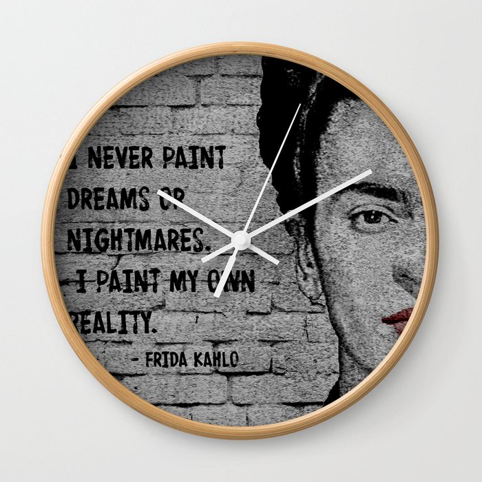Paint My Own Reality Quote | Frida Kahlo Wall Clock