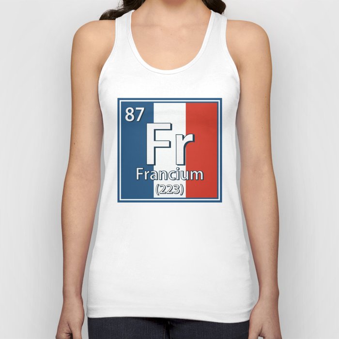Francium - France Flag French Science Tank Top