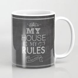 My House, My Rules Mug