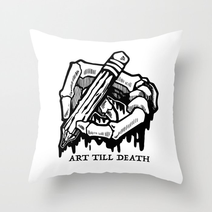 Art Till Death Throw Pillow