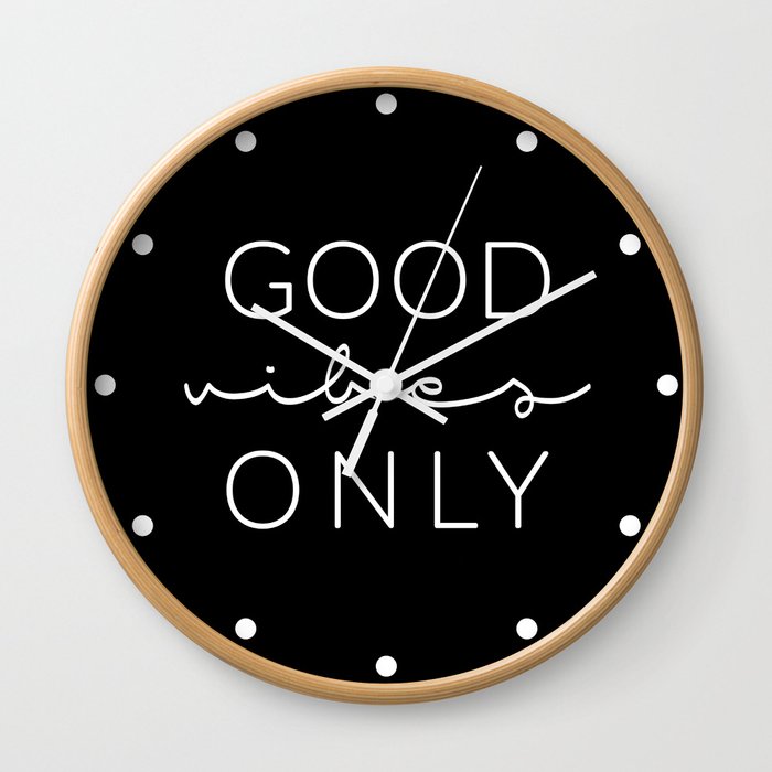Good Vibes Only Black & White Wall Clock