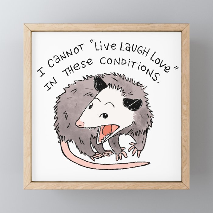 I cannot Live Laugh Love Oppossum Framed Mini Art Print