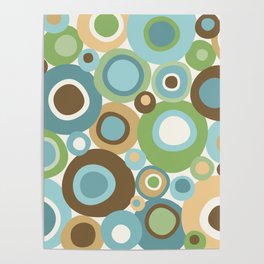 Mid Century Modern Circles // Brown, Green, Gold, Ocean Blue, Sky Blue, Turquoise, Ivory Poster