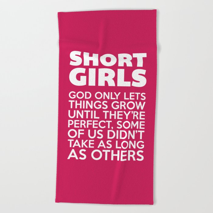 Short Girls Funny Quote Beach Towel