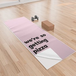 Pink "We're So Getting Pizza After This" Yoga Towel