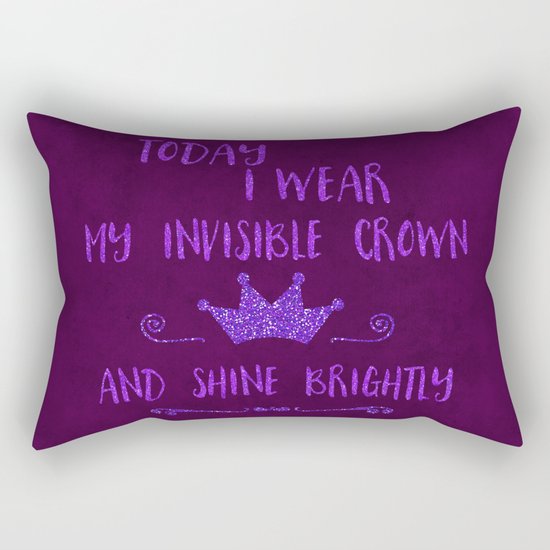 Inspirational quote invisible crown Rectangular Pillow