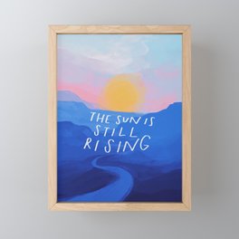 The Sun Is Still Rising Framed Mini Art Print