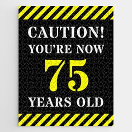 [ Thumbnail: 75th Birthday - Warning Stripes and Stencil Style Text Jigsaw Puzzle ]