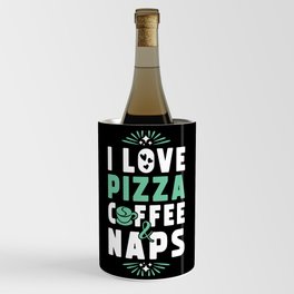 Pizza Coffee And Nap Wine Chiller