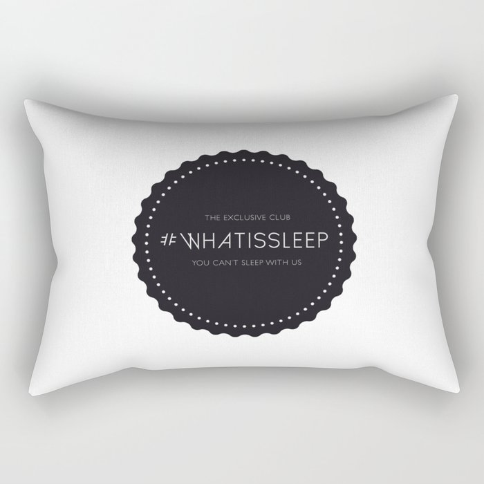 #whatissleep Rectangular Pillow