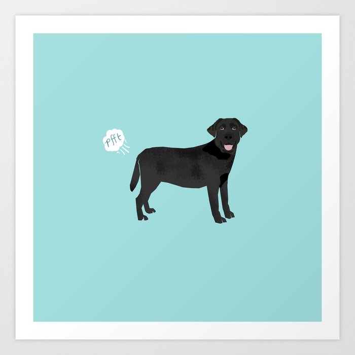 Black Lab funny fart dog breed gifts labrador retrievers Art Print by  labrador life | Society6