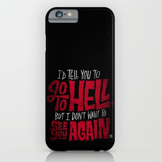 Don't Go To Hell iPhone & iPod Case