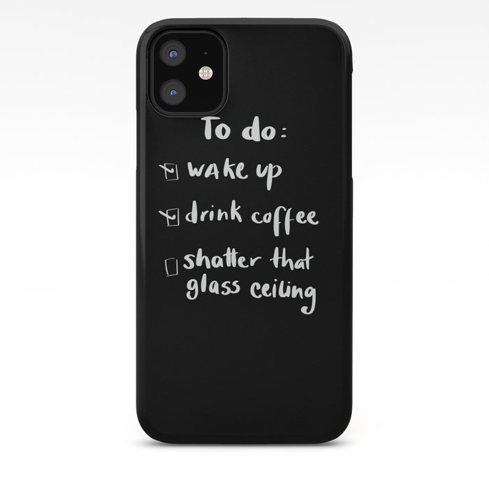 Shatter The Glass Ceiling Iphone Case By Seni O Society6