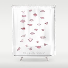 Do You Love Me? Shower Curtain