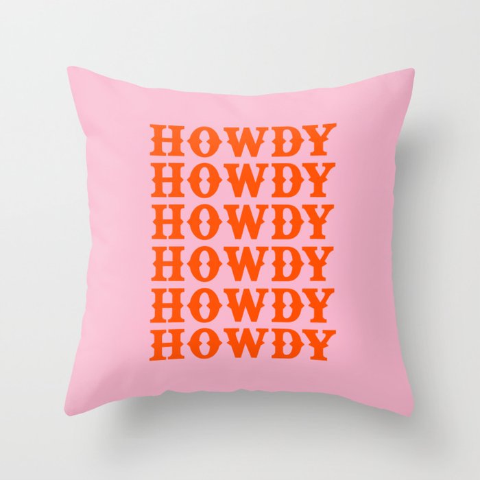 howdy howdy howdy Throw Pillow