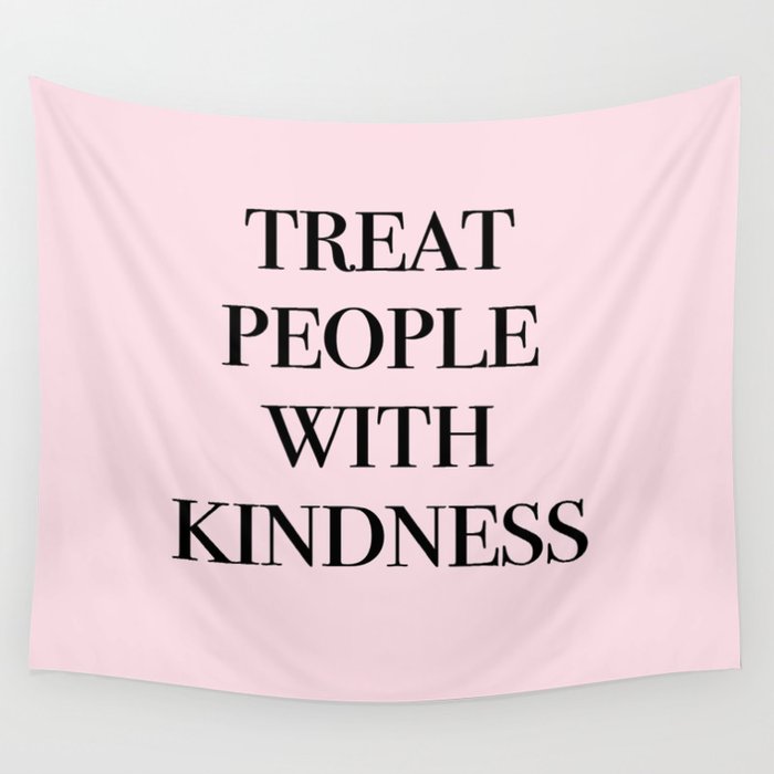 Treat people with kindness hotsell tapestry