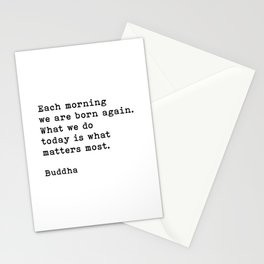 Each Morning We Are Born Again, Buddha Quote Stationery Card
