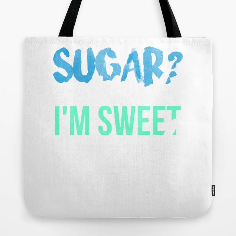 Tote Bag With Zip Sugar No Thanks Im Sweet Enough 1