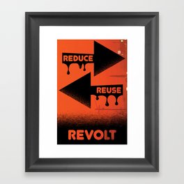 reduce reuse revolt i Framed Art Print