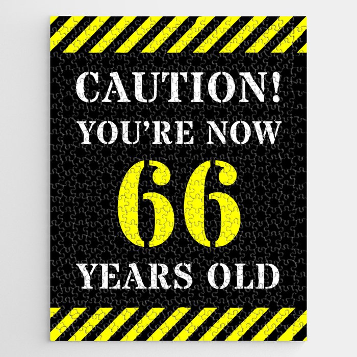 66th Birthday - Warning Stripes and Stencil Style Text Jigsaw Puzzle