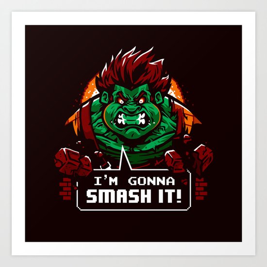 Gonna Smash It! Art Print