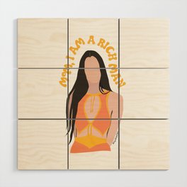 mom, i am a rich man Wood Wall Art