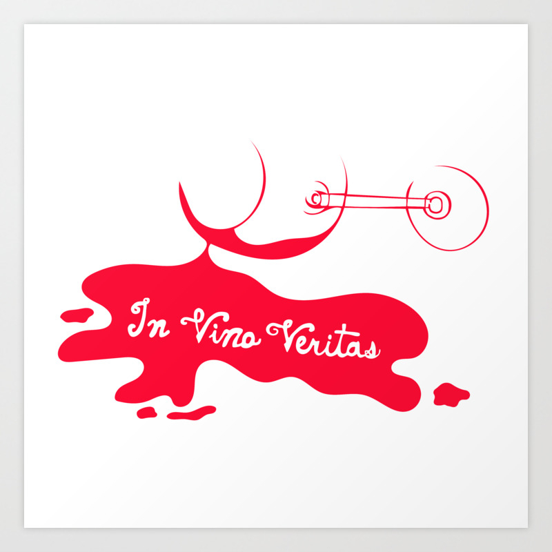 In Vino Veritas Art Print By Sydmiles Society6