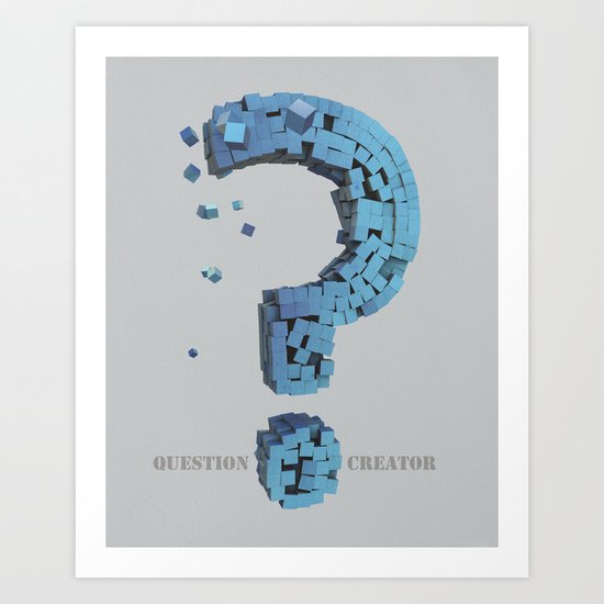 Question Creator Art Print