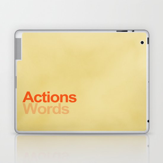 Actions speak louder than words Laptop & iPad Skin