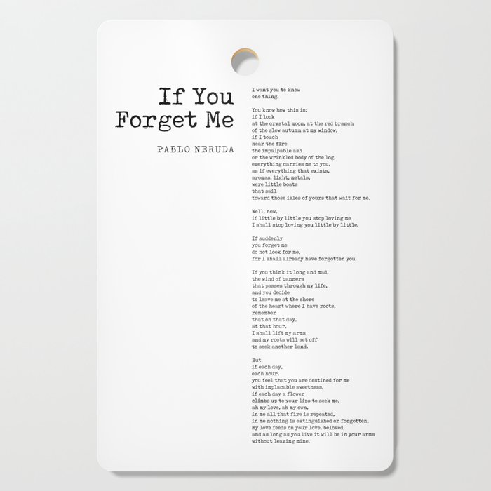 If You Forget Me - Pablo Neruda Poem - Literature - Typewriter Print Cutting Board