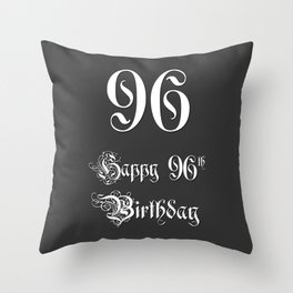 [ Thumbnail: Happy 96th Birthday - Fancy, Ornate, Intricate Look Throw Pillow ]