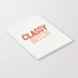 Classy Bitch Notebook