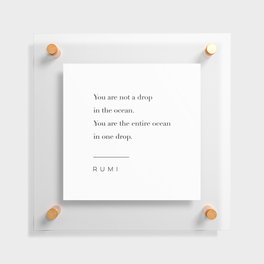 You Are Not A Drop In The Ocean by Rumi Floating Acrylic Print