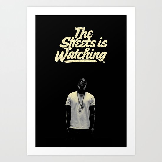 The Streets is Watching Art Print